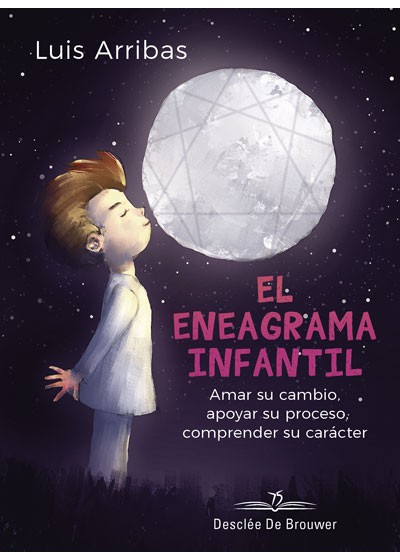 El Eneagrama Infantil: Amar su cambio, apoyar su proceso, comprender su carácter