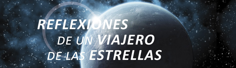 Reflexiones de un viajero de las estrellas