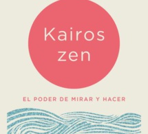 Kairos Zen: El poder de mirar y hacer