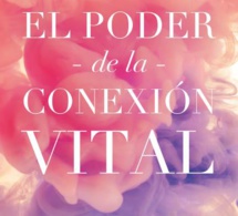 El poder de la conexión vital