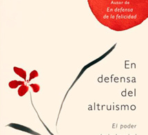 En defensa del altruismo. El poder de la bondad